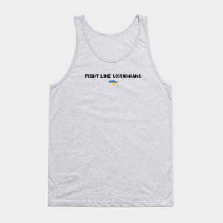 FIGHT LIKE UKRAINIANS Tank Top